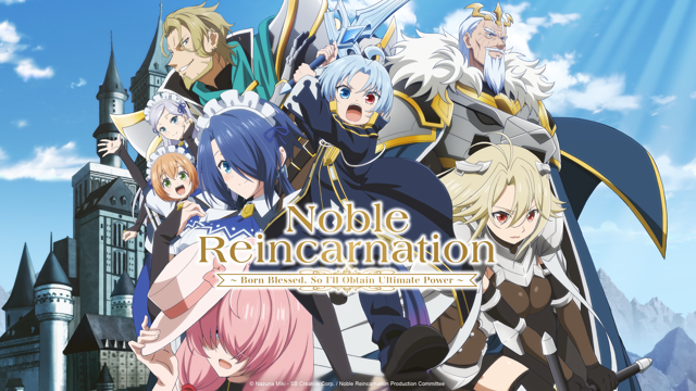 Noble Reincarnation: Born Blessed, So I'll Obtain Ultimate Power